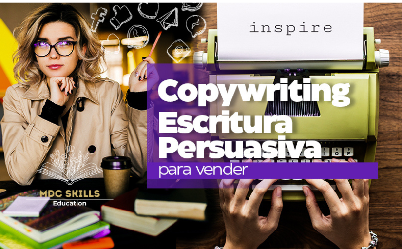 Copywriting – Escritura Persuasiva para Vender